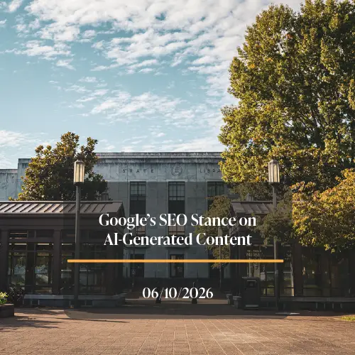 Backdrop of Salem State Library with text that reads, Google's SEO Stance on AI-Generated Content, yellow line, 06/10/2026